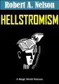 Hellstromism By Robert A. Nelson